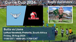 Bulls vs Lions  Currie Cup 2024  LIVE Reaction Game Commentary  30 Aug 2024 [upl. by Becket]