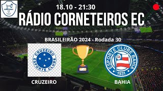 CRUZEIRO X BAHIA  RÁDIO CORNETEIROS EC [upl. by Jodie]