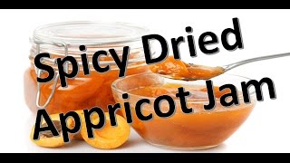 Appricot Jam Recipe  How to make Simple and spicy Apricot jam [upl. by Ilil]