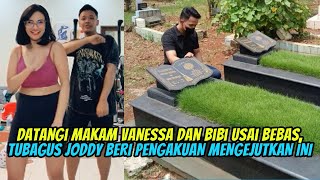 MASIH INGAT Tubagus Joddy Sopir Vanessa Angel Setelah Bebas Langsung Beri Pengakuan Ini Di Makam [upl. by Ayocal]