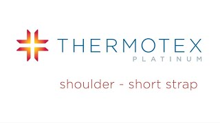 Thermotex PLATINUM How to use on Shoulder using Short Strap [upl. by Attenrad265]