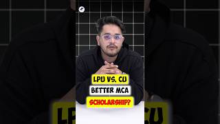 💥LPU Vs CU Who Has Better MCA Scholarship🤩MCA Admissions 2025 shorts mca lpu cu mca2025 [upl. by Aneehta150]