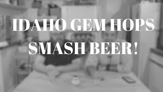 What Do Idaho Gem Hops Taste Like SMASH Beer Experiment [upl. by Uel594]