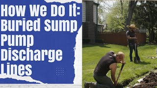 How We Do It Sump Pump and Discharge Line [upl. by Nine]