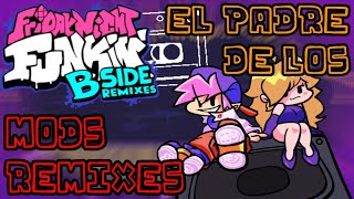 FNF B Side ReduxRemixesEl Padre De Los Mods Remixes En La Actualidad [upl. by Ahtenak]