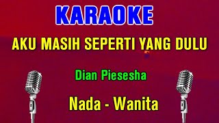 TAK INGIN SENDIRI  KARAOKE Nada Wanita  Dian Piesesha [upl. by Fitzgerald406]