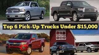 Top 6 PickUp Trucks Under 15000  Best Budget Trucks [upl. by Namialus]