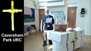 Easter 7  Morning Worship  Caversham Park United Reformed Church 12 May 2024 [upl. by Naerb218]