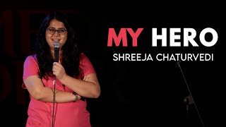 Shorts 2  My Hero  Standup Comedy by Shreeja Chaturvedi [upl. by Wynn836]