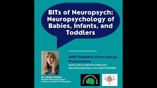 BITs of Neuropsych Neuropsychology of Babies Infants and Toddlers [upl. by Garrison363]