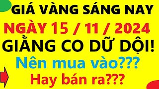 Giá vàng hôm nay 15112024 Vàng sjc vàng 9999 vàng thế giới [upl. by Havard]