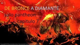 EPICA DE BRONCE A DIAMANTE SOLO PANTHEON S6 jungla  EPICOOOOO EPICOOOOOOOO [upl. by Shig]