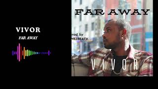 VIVOR  Far Away Audio Slide [upl. by Aniaj737]