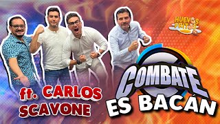 COMBATE ES BACÁN FT CARLOS SCAVONE  HUEVOS FRITOS huevosfritos 2024 [upl. by Wildermuth21]