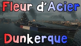 WOWW  Dunkerque  Fleur d‘Acier  World of Warships [upl. by Avril55]