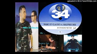 Marc Et Claude vs Ralphie Dee  Sunshower 98 DJ Energy Mixx [upl. by Razid]