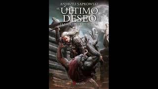 El Ultimo Deseo Parte 1 Audio Libro The Witcher [upl. by Klemm]