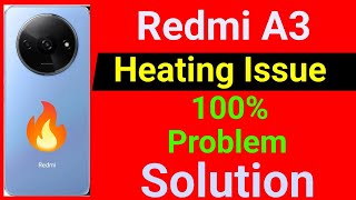 Redmi A3 Mobile Heating Problem  How to Solve Heating Problem in Redmi A3 Mobile [upl. by Bobinette285]