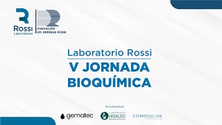 🔵 V JORNADA BIOQUÍMICA 2024  LABORATORIO ROSSI [upl. by Gambrill]