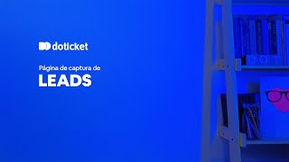 17  Captura de Leads  DoTicket [upl. by Orola]