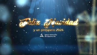 🔴¡Feliz Navidad y un bendecido Año Nuevo 2024  Iglesia Adventista en Bolivia [upl. by Rip127]