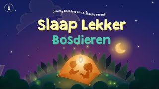 Slaap Lekker Bosdieren [upl. by Schoenberg766]