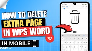 How to Delete Extra Page in WPS Word in Mobile ✅  Remove Blank Page [upl. by Halyak]