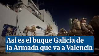 Así es el buque Galicia de la Armada que va rumbo a Valencia [upl. by Nevla]