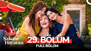 Şahane Hayatım 29 Bölüm [upl. by Burkitt]