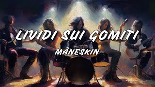 Lividi sui gomiti ‐ Måneskin Lyrics [upl. by Winston332]