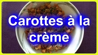 Carottes à la crème  Carrot cream recipe [upl. by Jedediah817]