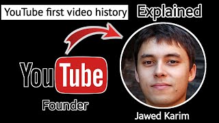 Youtube founder  jawed karim youtube launched Datefirst video on youtube Explained in short video [upl. by Leipzig]