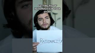 Getting Rid of Rationality Will Improve Your Story writing film theatre writingsecrets [upl. by Wearing863]