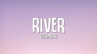 Ochman  River Lyrics [upl. by Albin]