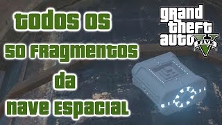 GTA V PlayStation 4  Localização de Todos os 50 Fragmentos da Nave Espacial PTBR [upl. by Thetisa]