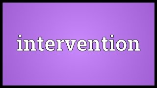 Intervention Meaning [upl. by Acirfa602]