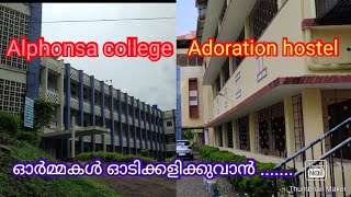 Alphonsa college and Adoration hostel ഒരിക്കൽ കൂടി ഒരു video [upl. by Sayre]