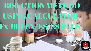 BISECTION METHOD USING Fx991 EX  CALCULATOR TUTORIAL [upl. by Lalla]