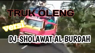 TRUK VERSI DJ SHOLAWAT AL BURDAH [upl. by Elvie694]