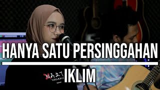 HANYA SATU PERSINGGAHAN  IKLIM LIVE COVER INDAH YASTAMI [upl. by Sheeree]