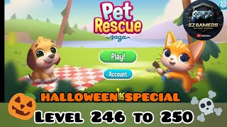 PET RESCUE SGA GAME PLAY LEVEL 246 TO 250🐮🐱🐰🐼👻🎃 [upl. by Gathers407]