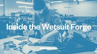 Inside Patagonia’s Wetsuit Forge  Patagonia [upl. by Apgar907]