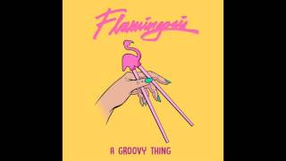 Flamingosis  A Groovy Thing Full Album [upl. by Braunstein]