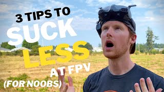 3 BEGINNER Tips For FPV Drone Pilots  PropabilityFPV [upl. by Nosreffej579]