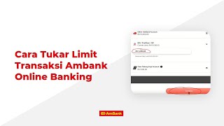 Cara Tukar Limit Transaksi Ambank Online Banking [upl. by Jakoba911]