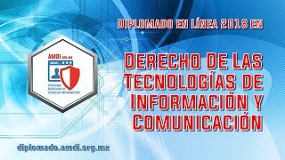 Diplomado 2018 en Derecho de las Tecnologías de la Información y Comunicación [upl. by Keegan902]