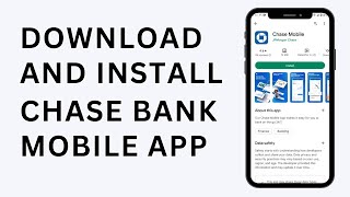 How to Download and Install Chase Bank Mobile Banking App [upl. by Lennaj]