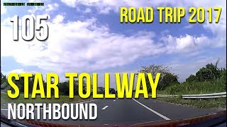 Road Trip 105  STAR Tollway Northbound 2017 Batangas City to SLEX [upl. by Lesab]