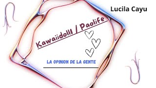 kawaiidoll 1 Paolife La opinion de la gente EL Show de Lucila Cayu [upl. by Troth]