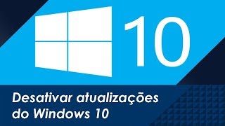 Como Desativar Atualizações Automáticas do Windows 10 Funcionando em 2021 [upl. by Starks]